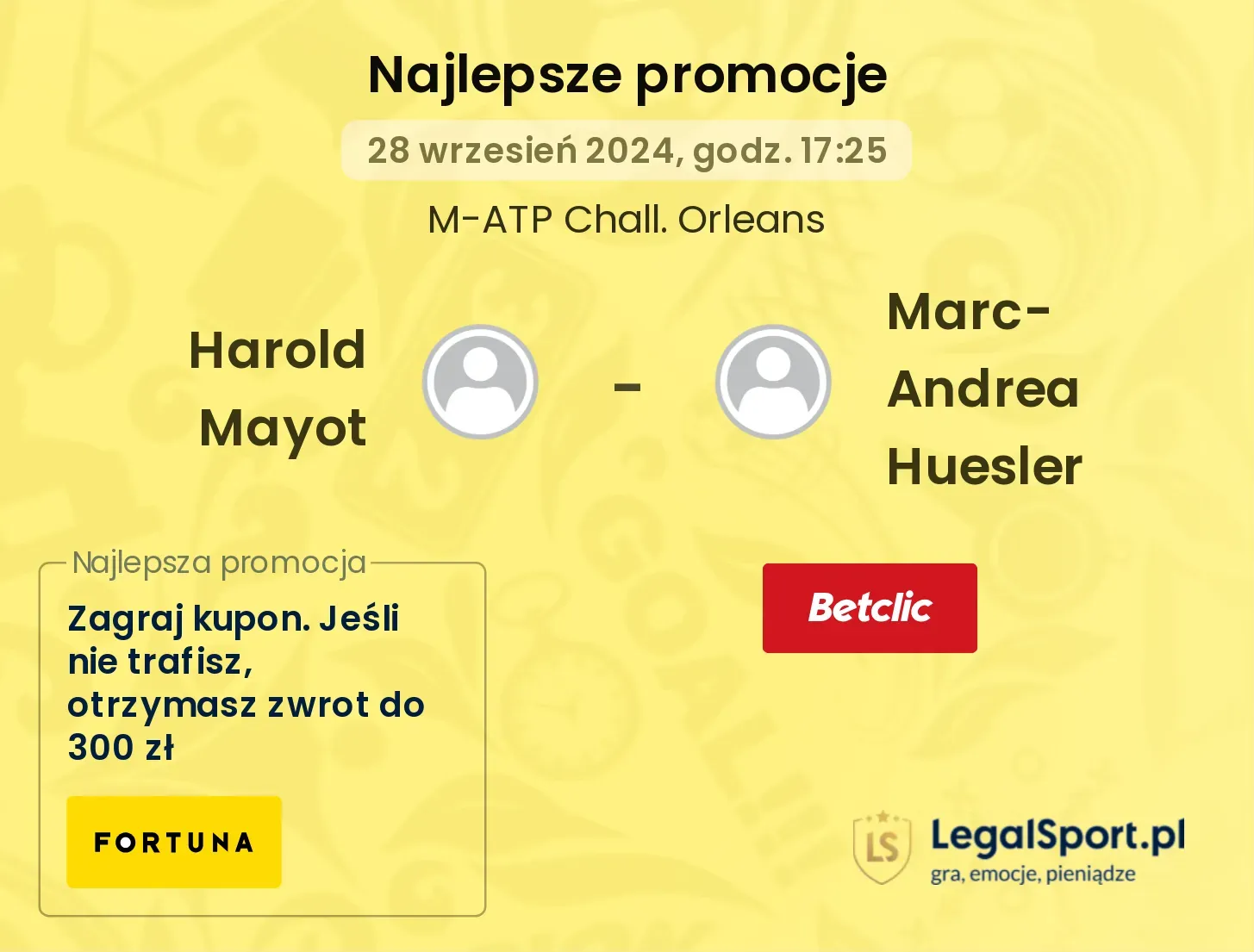Harold Mayot - Marc-Andrea Huesler promocje bukmacherskie 28.09, 17:25