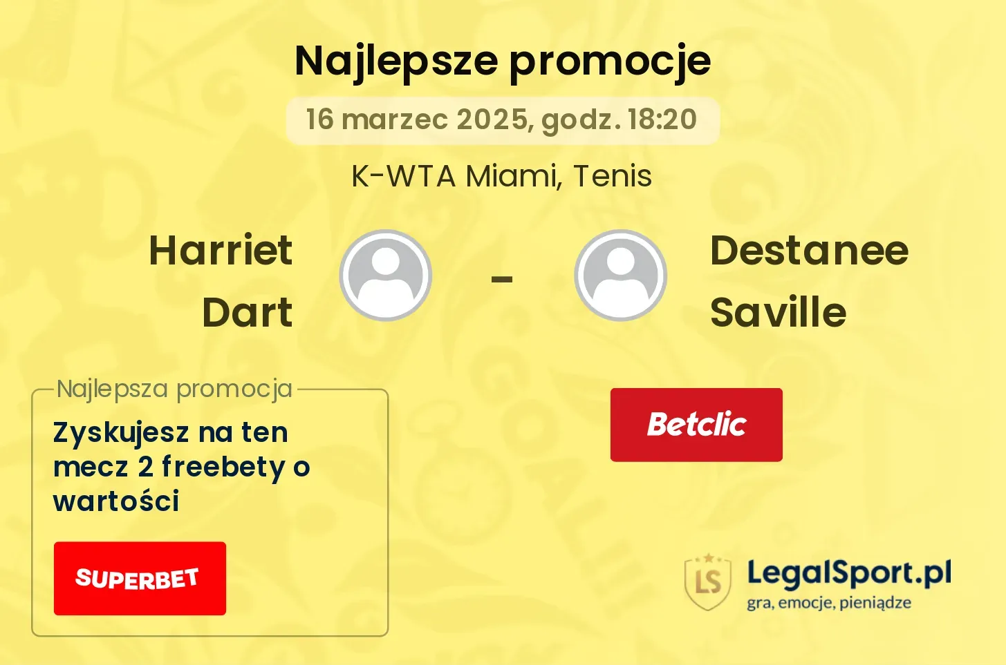 Harriet Dart - Destanee Saville promocje u bukmacherów