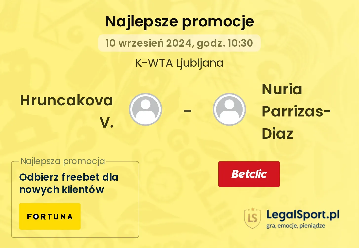 Hruncakova V. - Nuria Parrizas-Diaz promocje bukmacherskie 10.09, 10:30