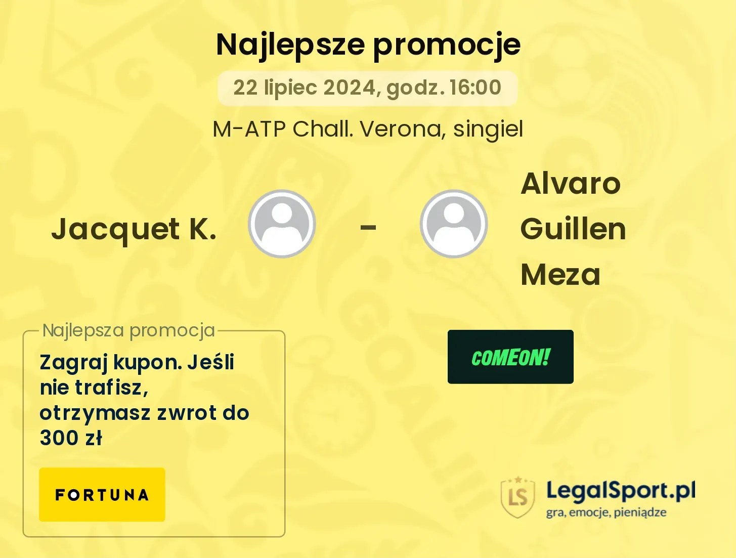 Jacquet K. - Alvaro Guillen Meza promocje bukmacherskie (22.07, 16:00)