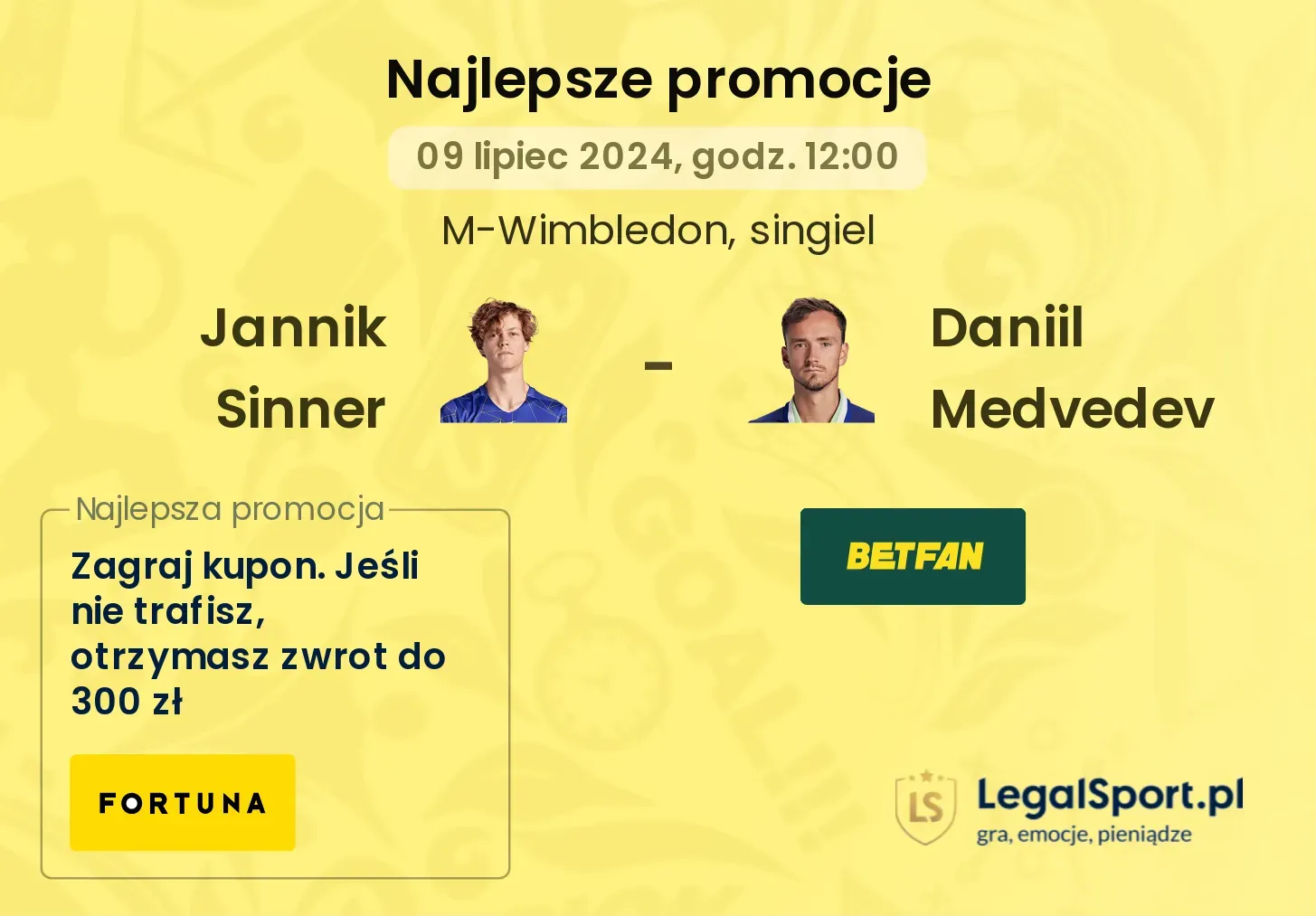 Jannik Sinner - Daniil Medvedev promocje bukmacherskie (09.07, 12:00)