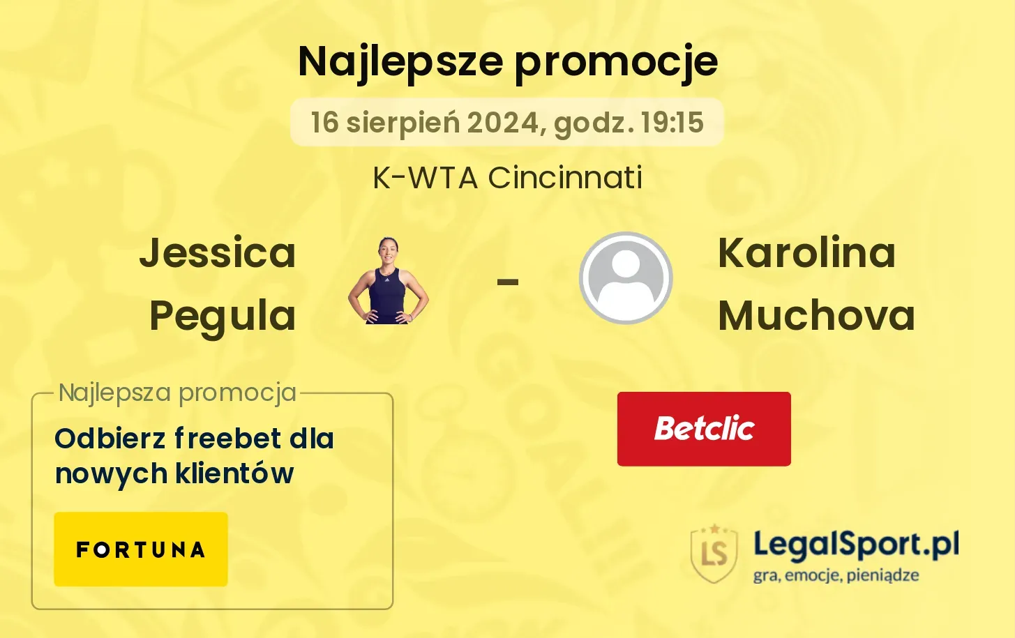 Jessica Pegula - Karolina Muchova promocje bukmacherskie (16.08, 19:15)