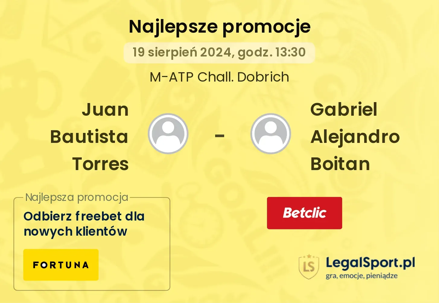 Juan Bautista Torres - Gabriel Alejandro Boitan promocje u bukmacherów (19.08, 13:30)