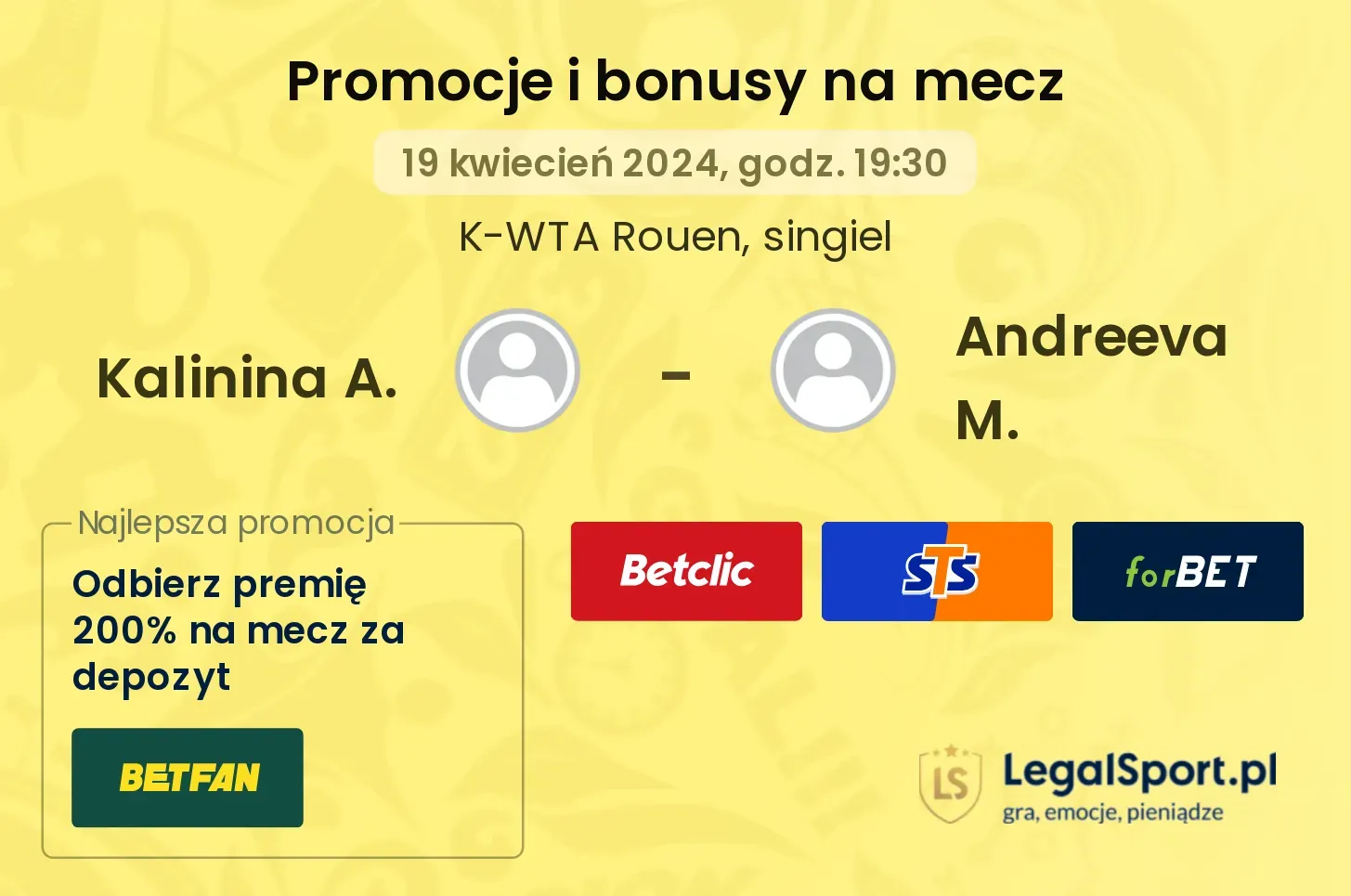 Kalinina A. - Andreeva M. promocje bonusy na mecz