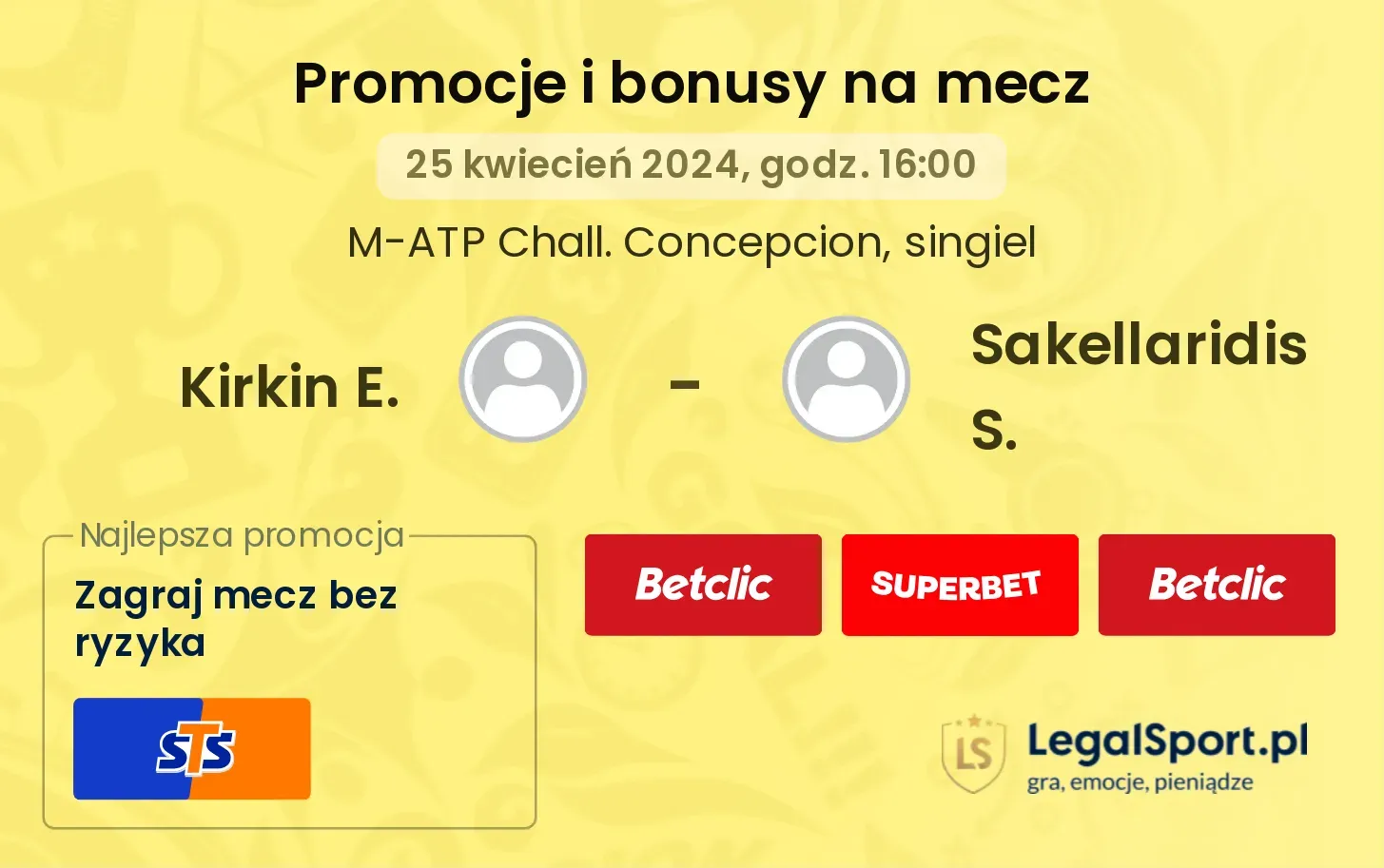 Kirkin E. - Sakellaridis S. promocje bonusy na mecz