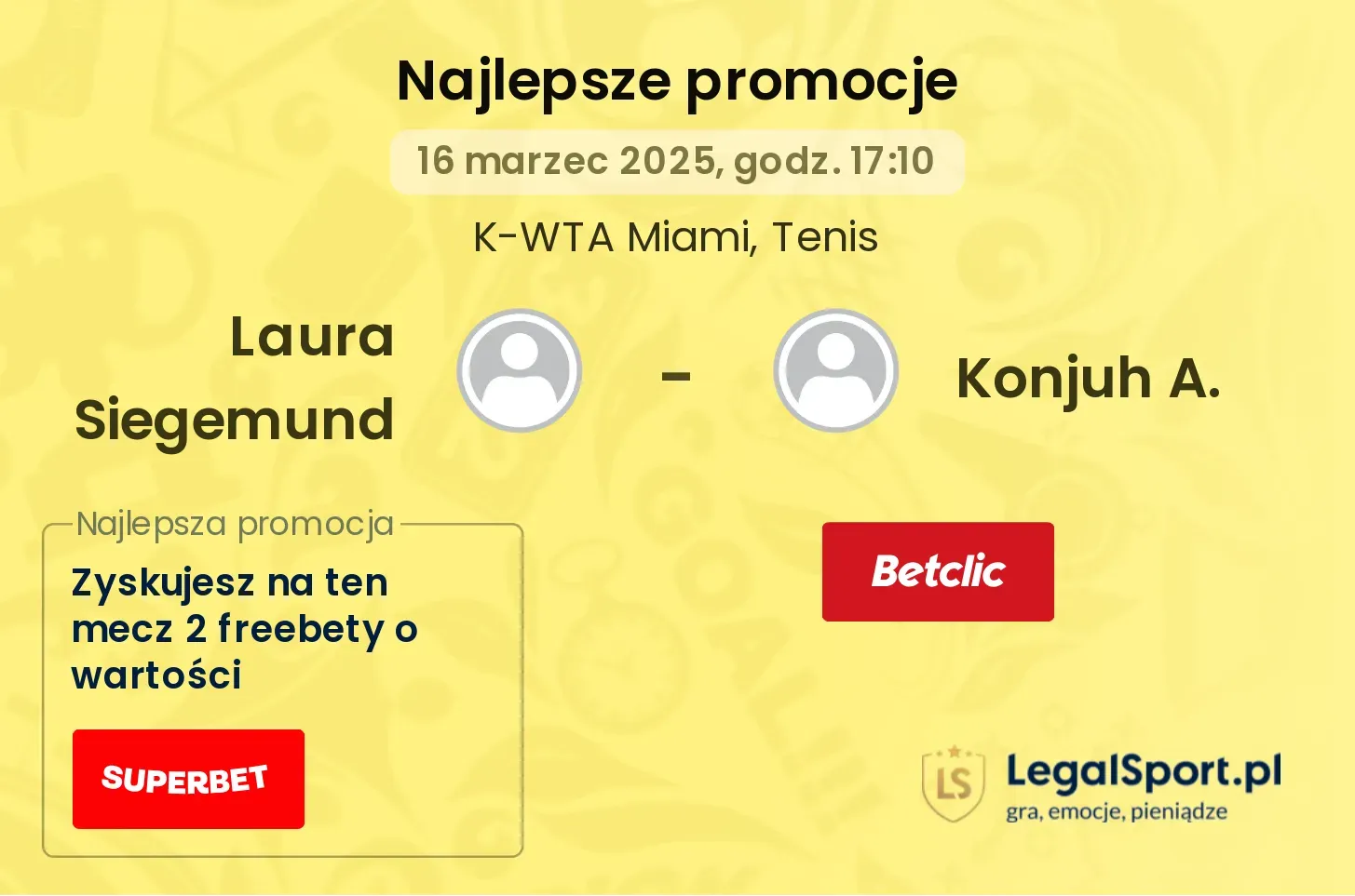 Laura Siegemund - Konjuh A. promocje u bukmacherów