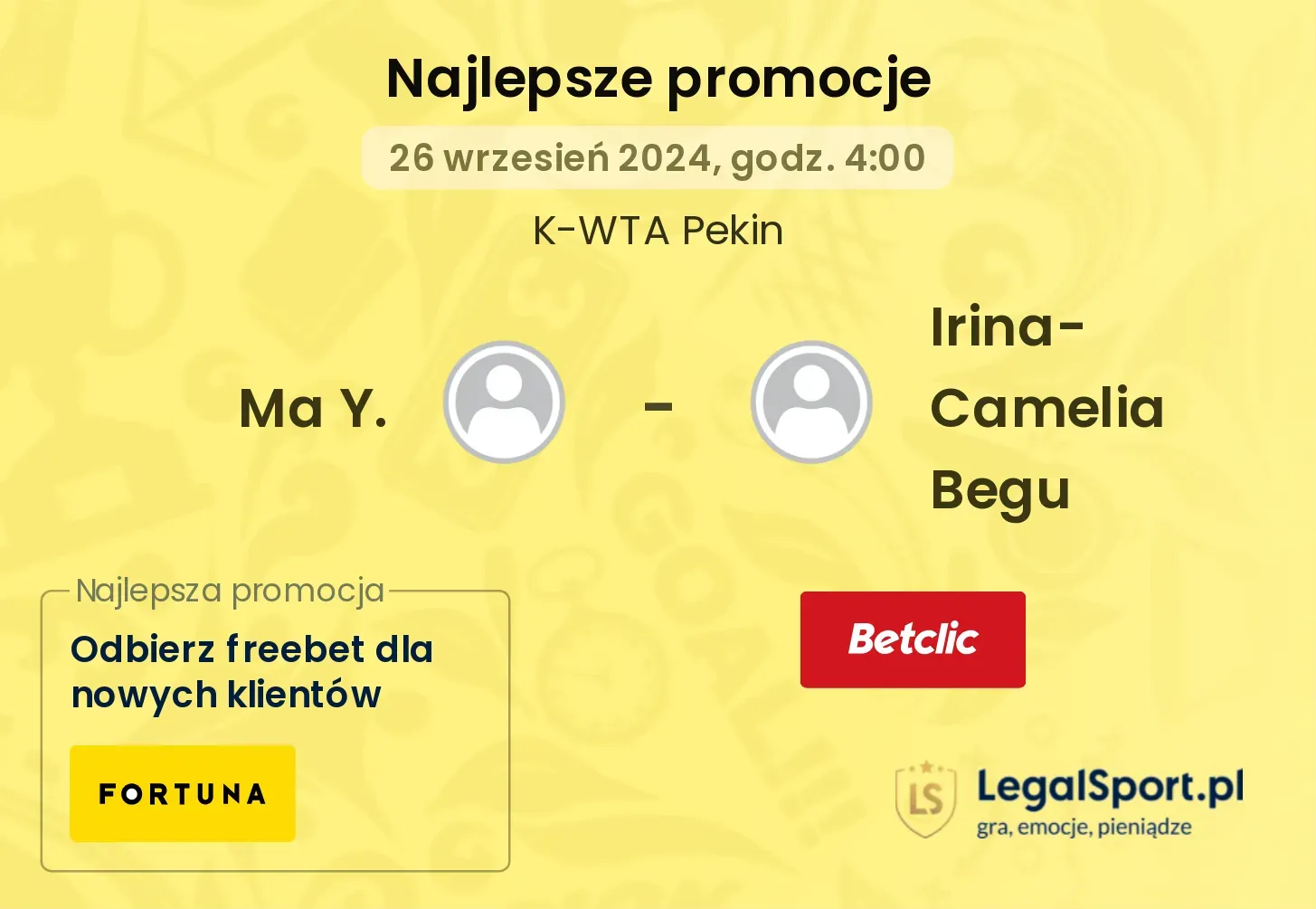 Ma Y. - Irina-Camelia Begu promocje bukmacherskie 26.09, 04:00