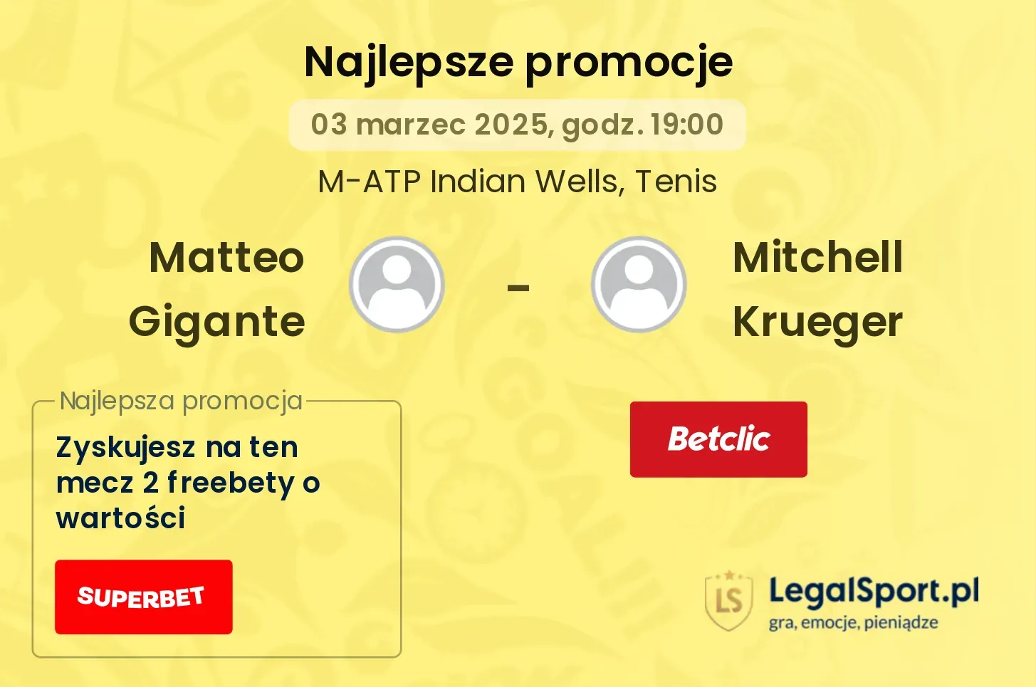 Matteo Gigante - Mitchell Krueger promocje u bukmacherów