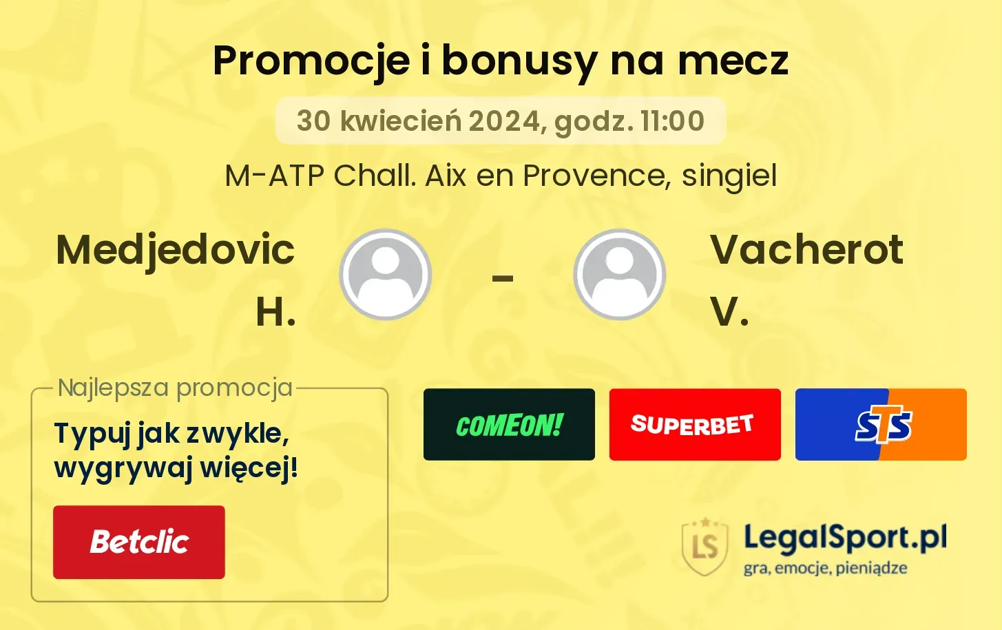 Medjedovic H. - Vacherot V. promocje bonusy na mecz