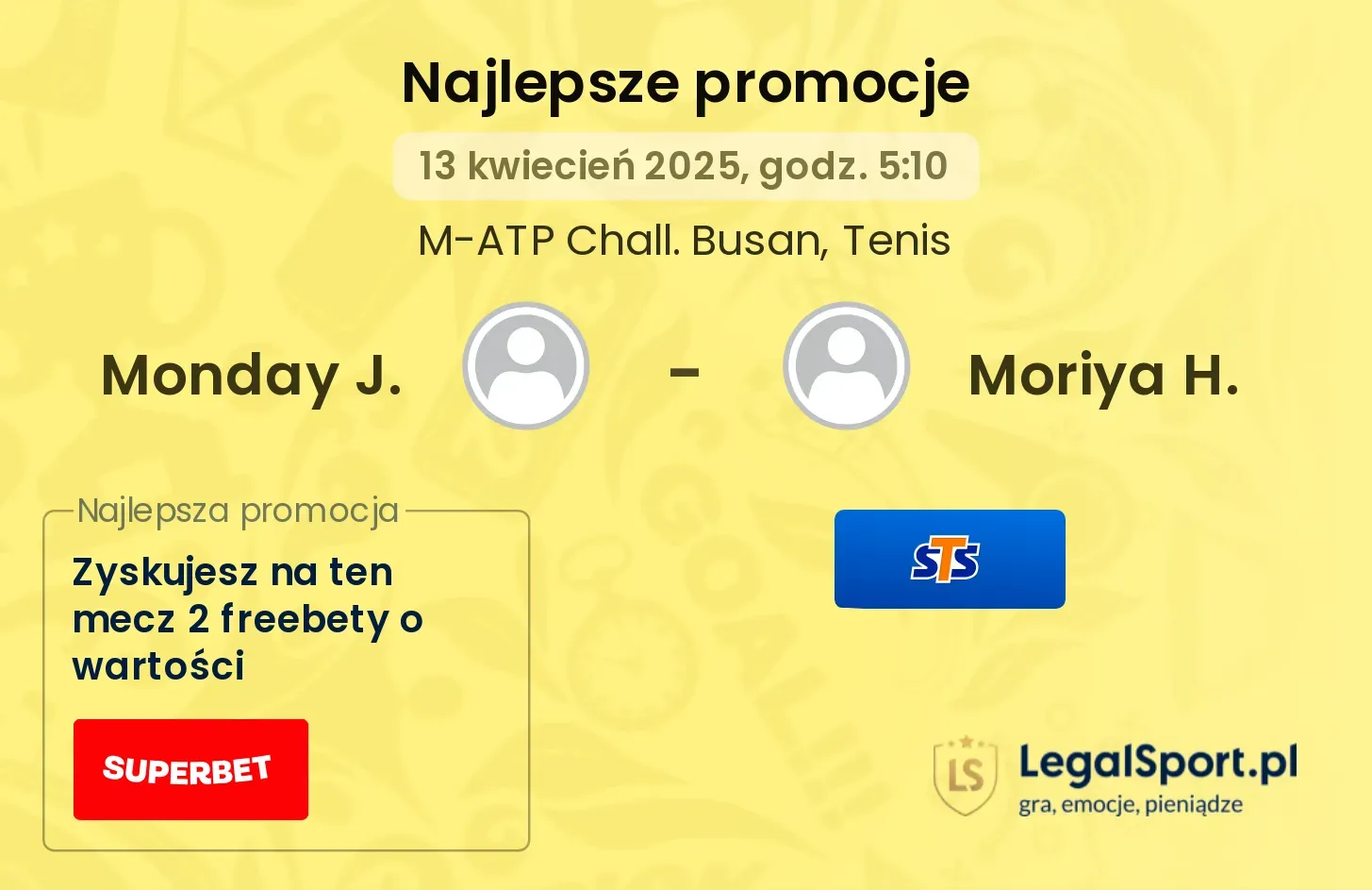 Monday J. - Moriya H. promocje bukmacherskie