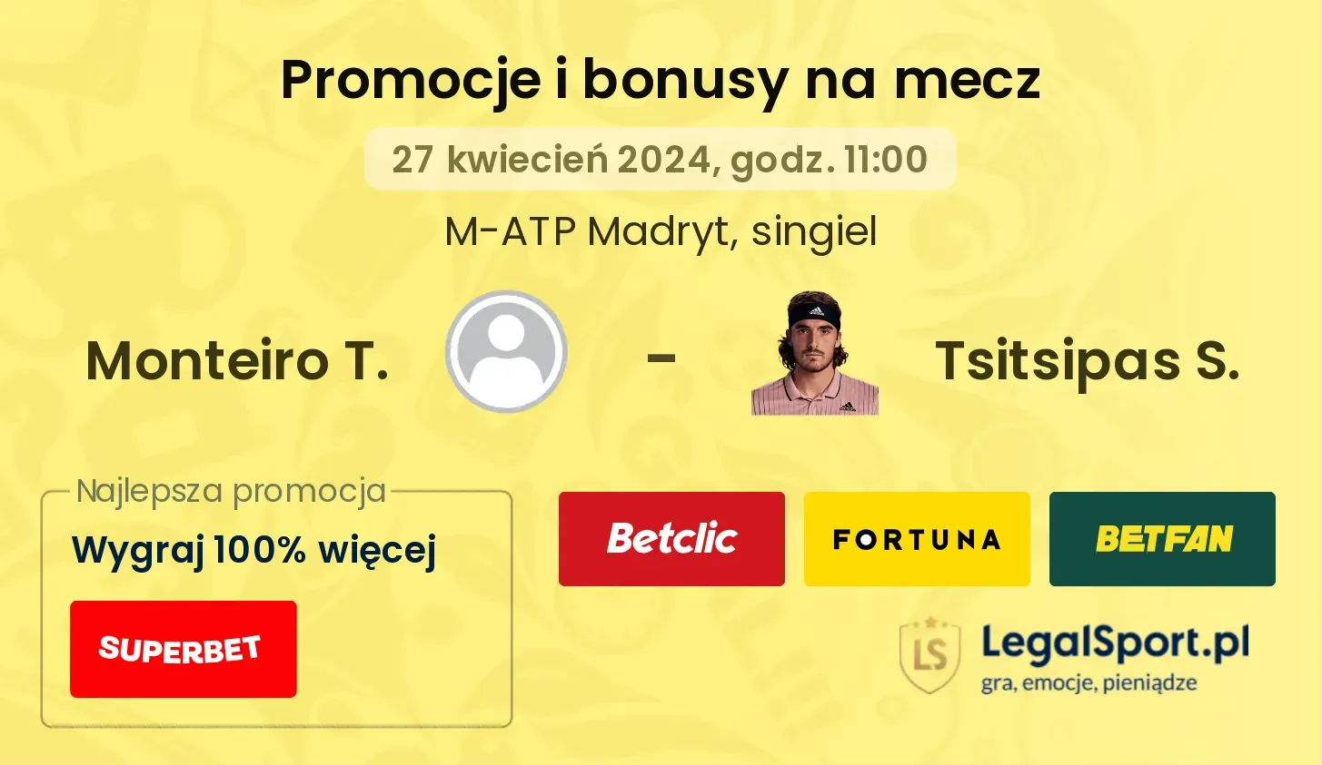 Monteiro T. - Tsitsipas S. promocje bonusy na mecz