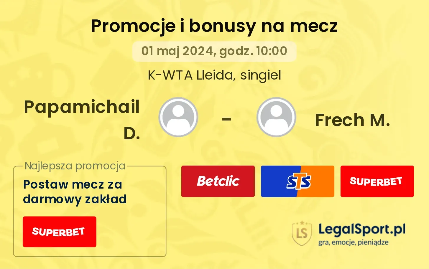 Papamichail D. - Frech M. promocje bonusy na mecz
