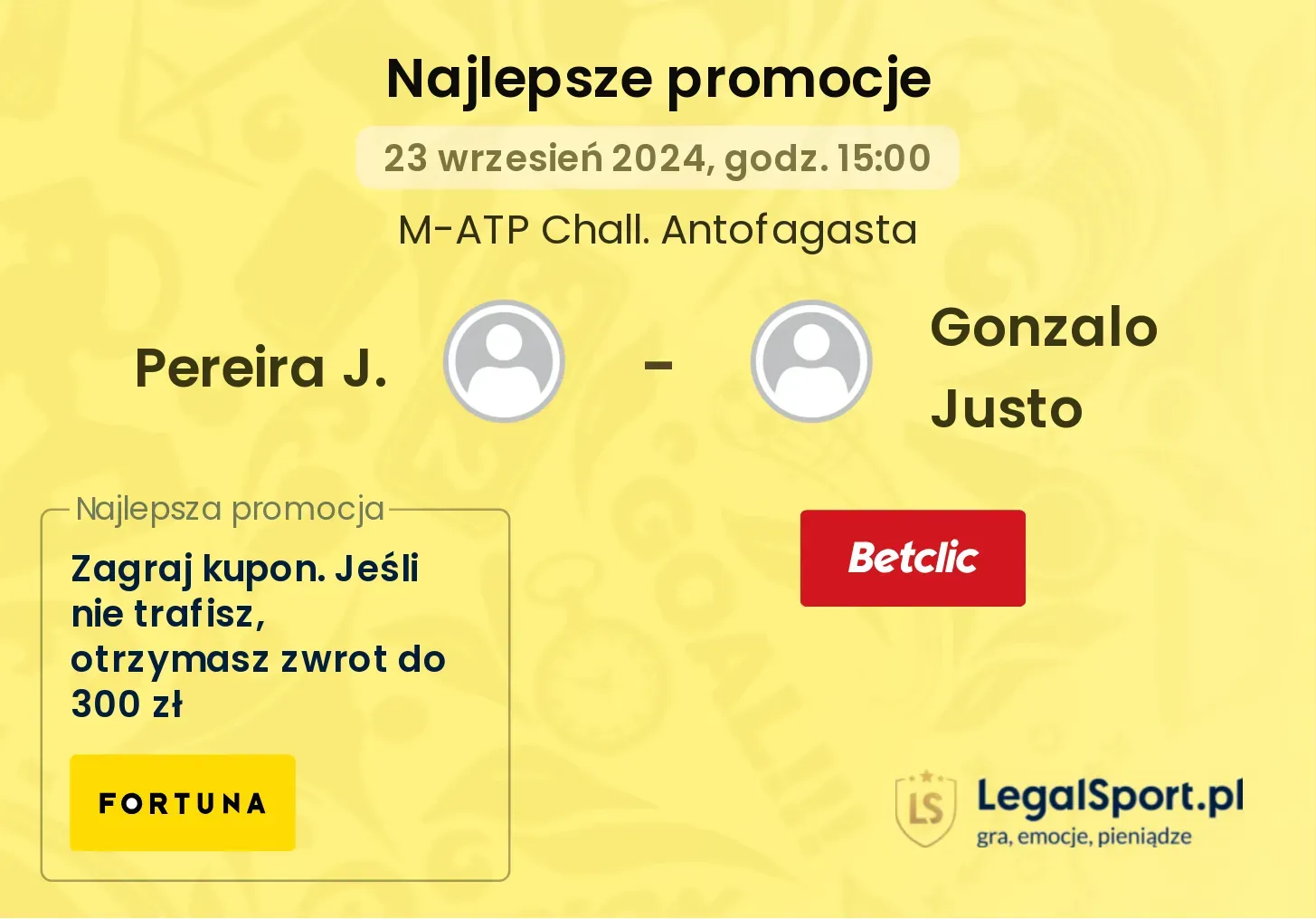 Pereira J. - Gonzalo Justo promocje u bukmacherów 23.09, 15:00