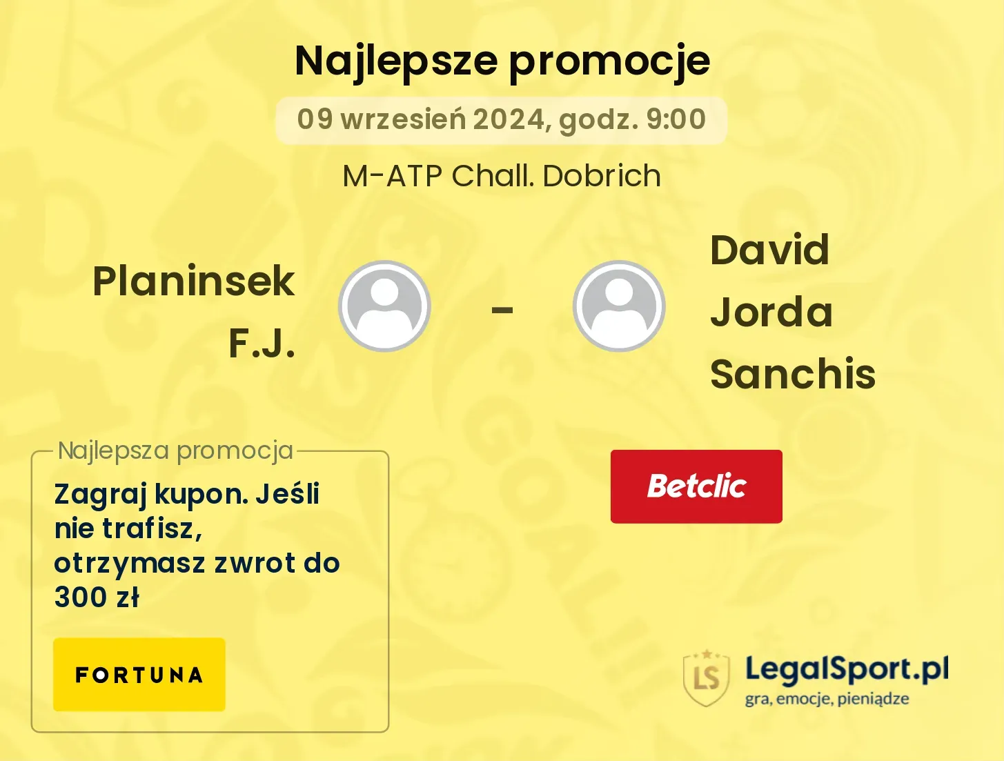 Planinsek F.J. - David Jorda Sanchis promocje bukmacherskie 09.09, 09:00