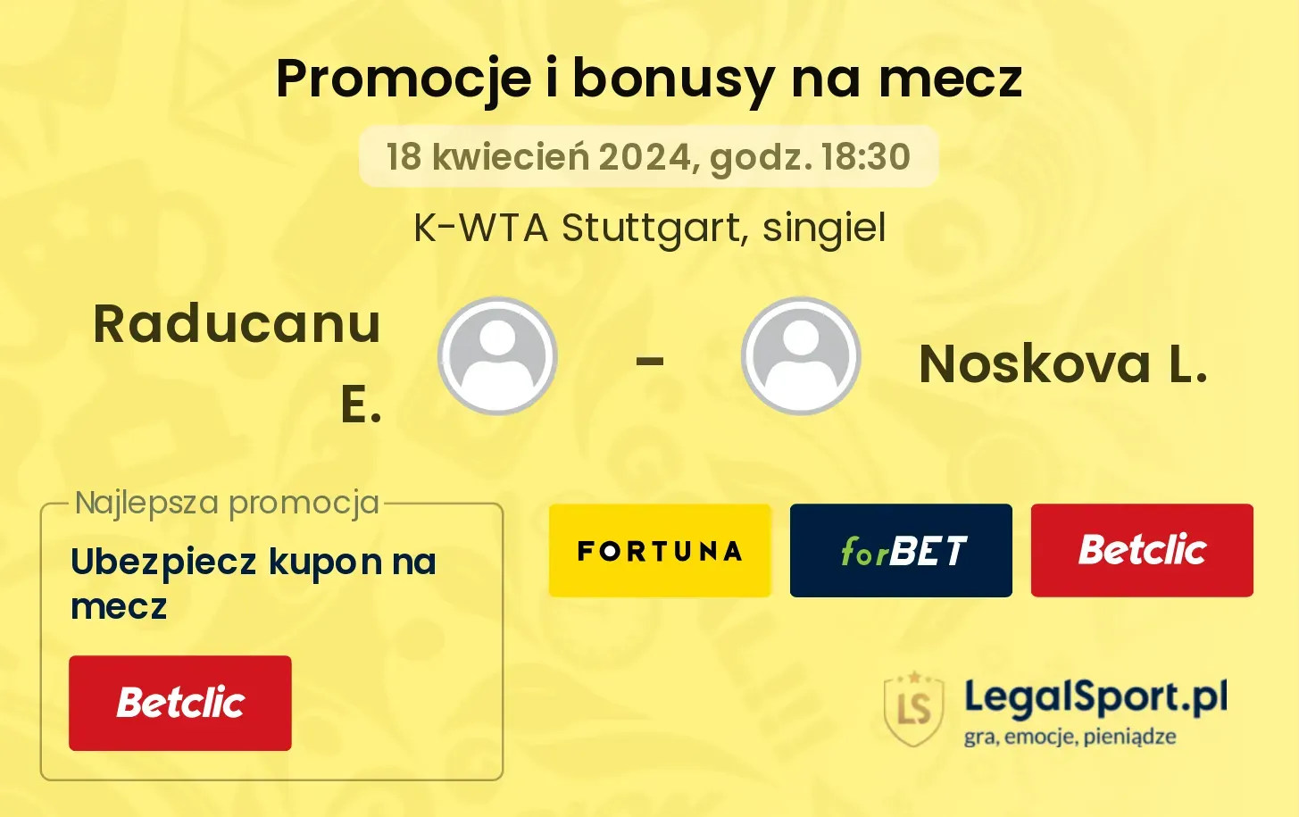 Raducanu E. - Noskova L. promocje bonusy na mecz