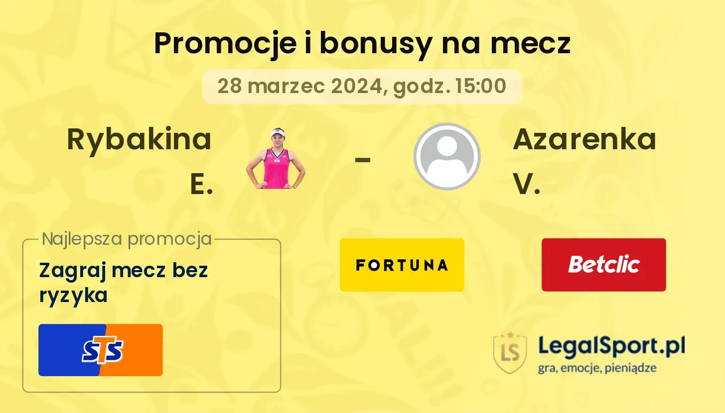 Rybakina E. - Azarenka V. promocje bonusy na mecz