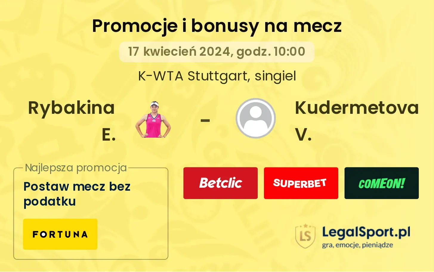 Rybakina E. - Kudermetova V. promocje bonusy na mecz