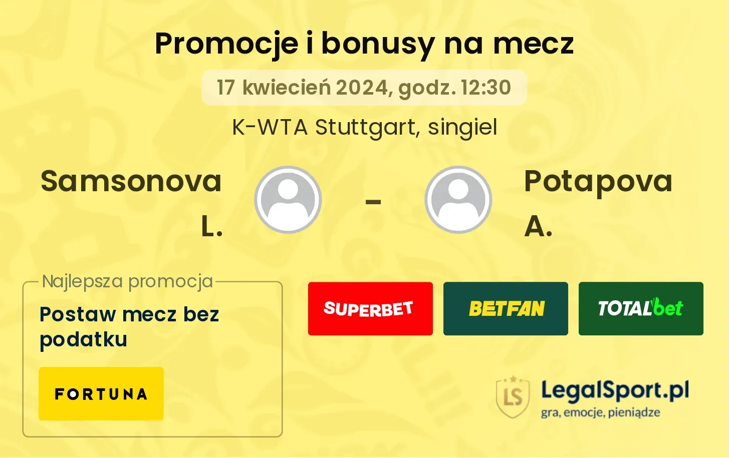 Samsonova L. - Potapova A. promocje bonusy na mecz