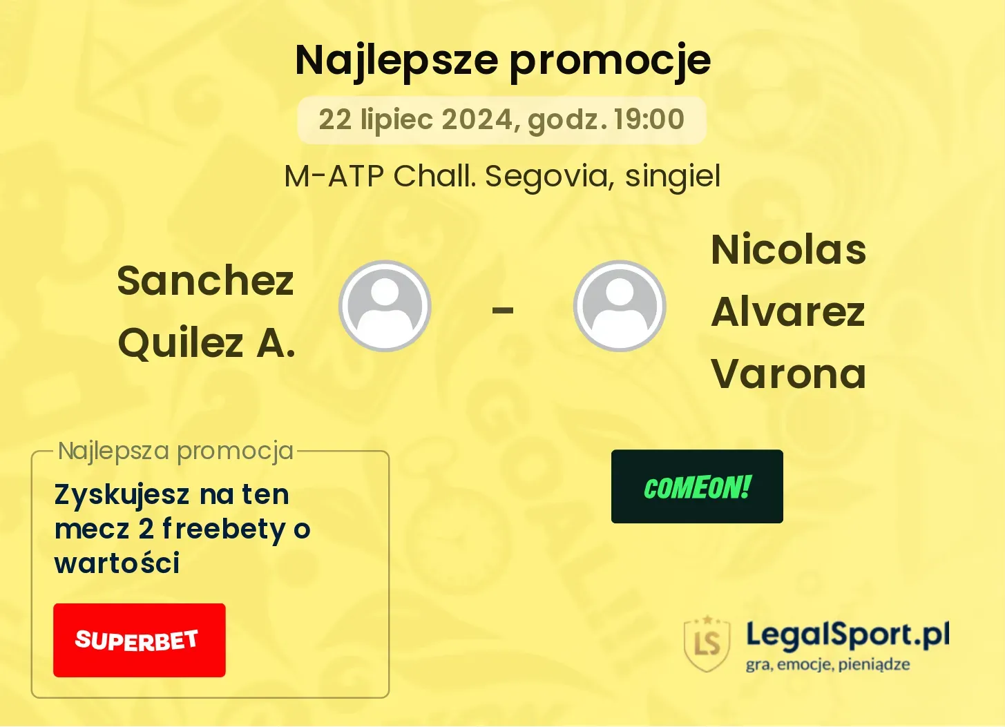 Sanchez Quilez A. - Nicolas Alvarez Varona promocje u bukmacherów (22.07, 19:00)