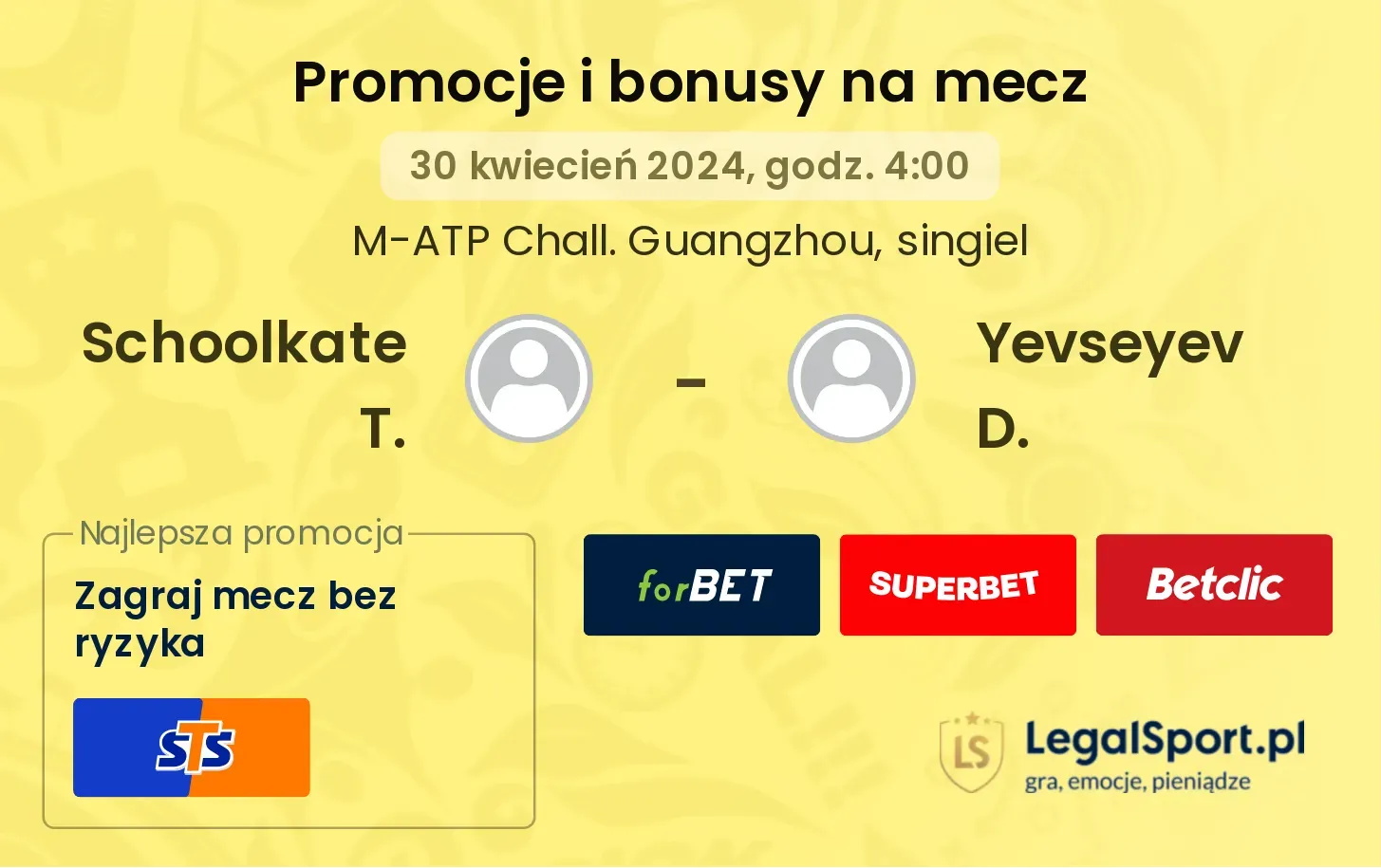 Schoolkate T. - Yevseyev D. promocje bonusy na mecz