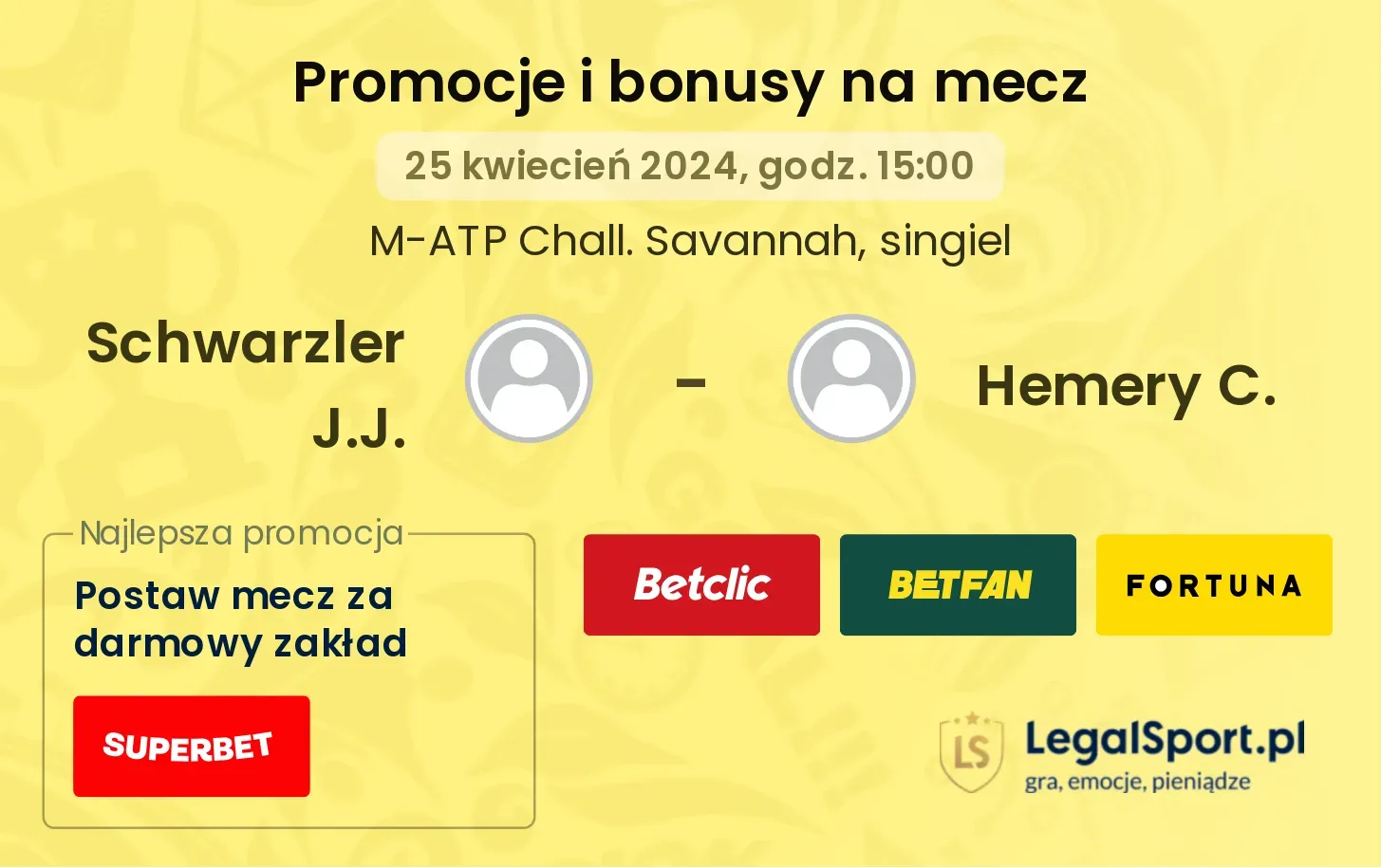 Schwarzler J.J. - Hemery C. promocje bonusy na mecz