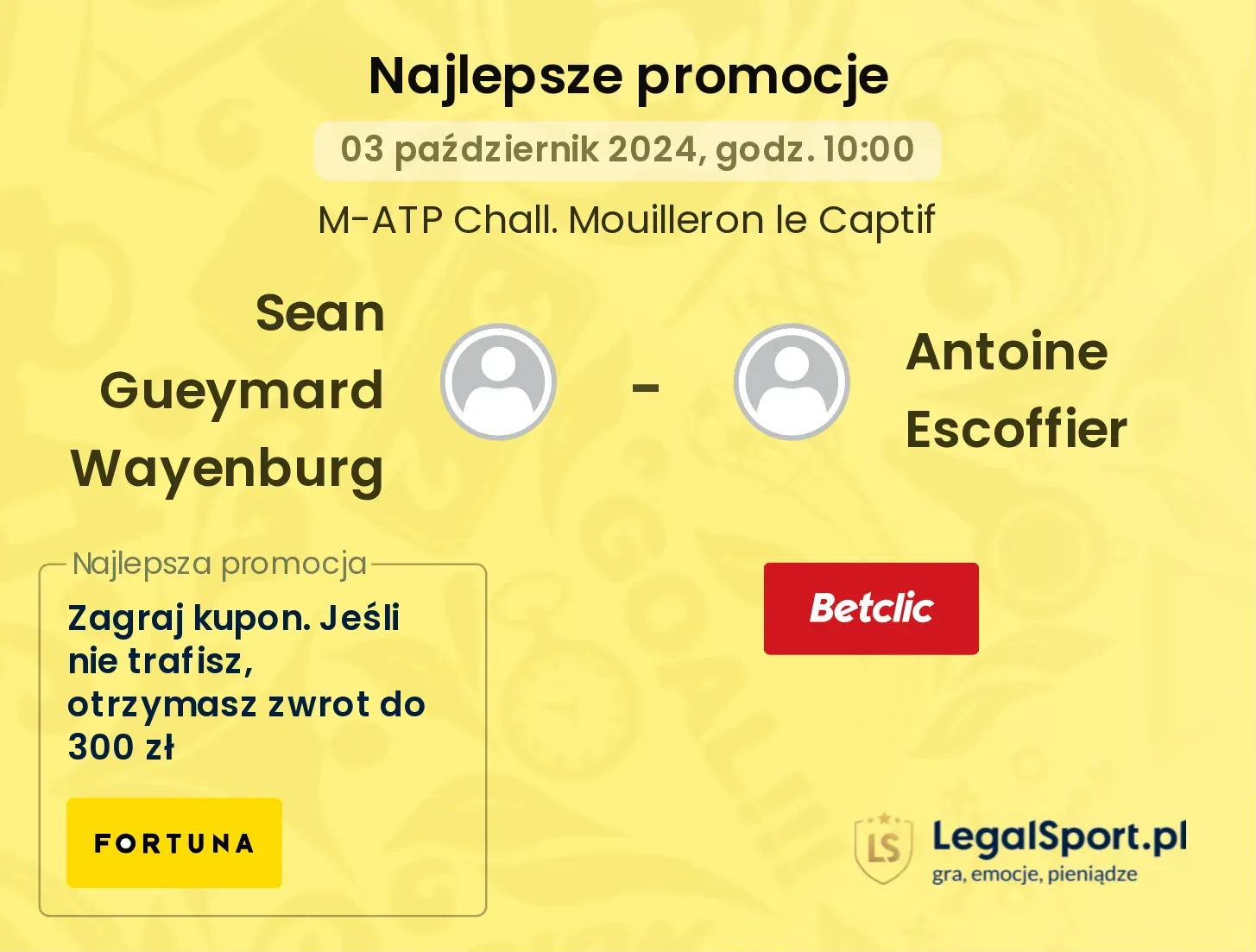 Sean Gueymard Wayenburg - Antoine Escoffier promocje u bukmacherów 03.10, 10:00