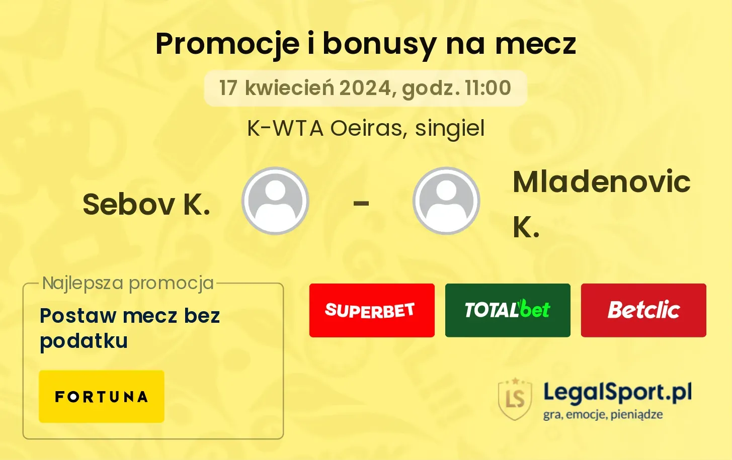 Sebov K. - Mladenovic K. promocje bonusy na mecz