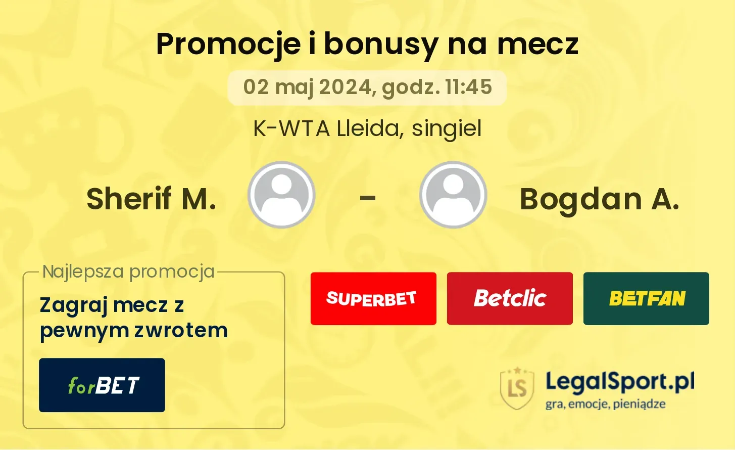 Sherif M. - Bogdan A. promocje bonusy na mecz