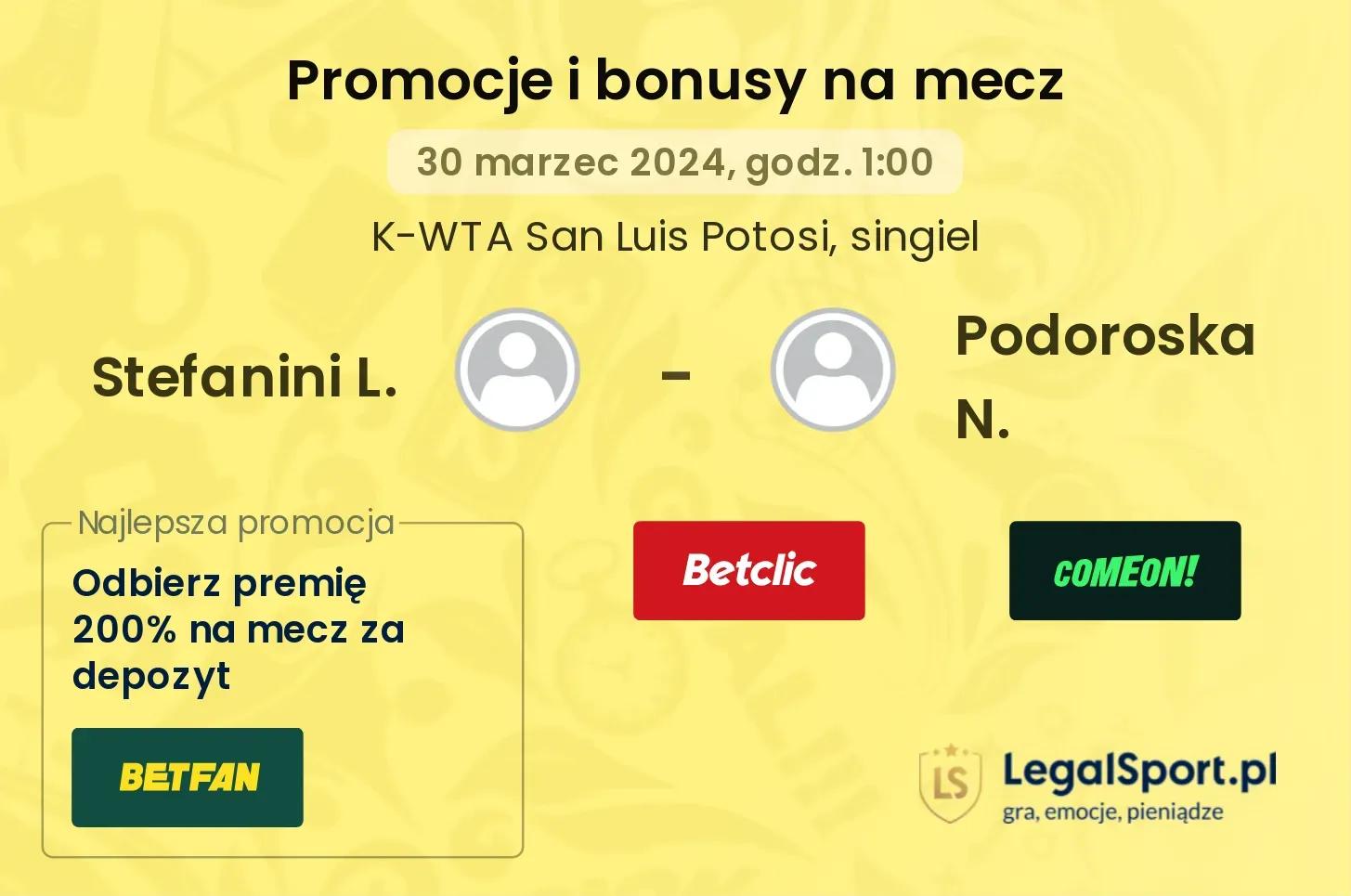 Stefanini L. - Podoroska N. promocje bonusy na mecz