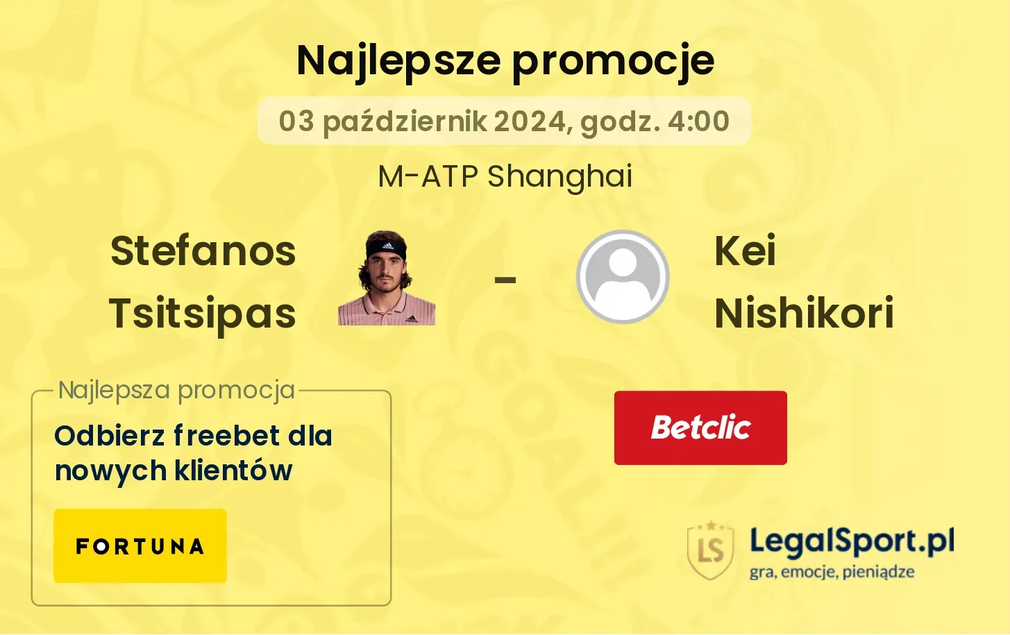 Stefanos Tsitsipas - Kei Nishikori promocje bukmacherskie 03.10, 04:00