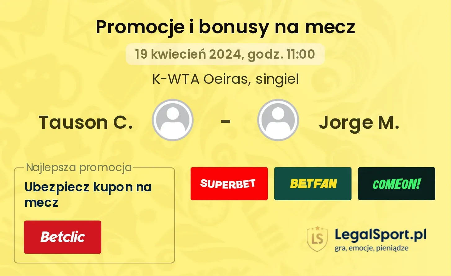 Tauson C. - Jorge M. promocje bonusy na mecz