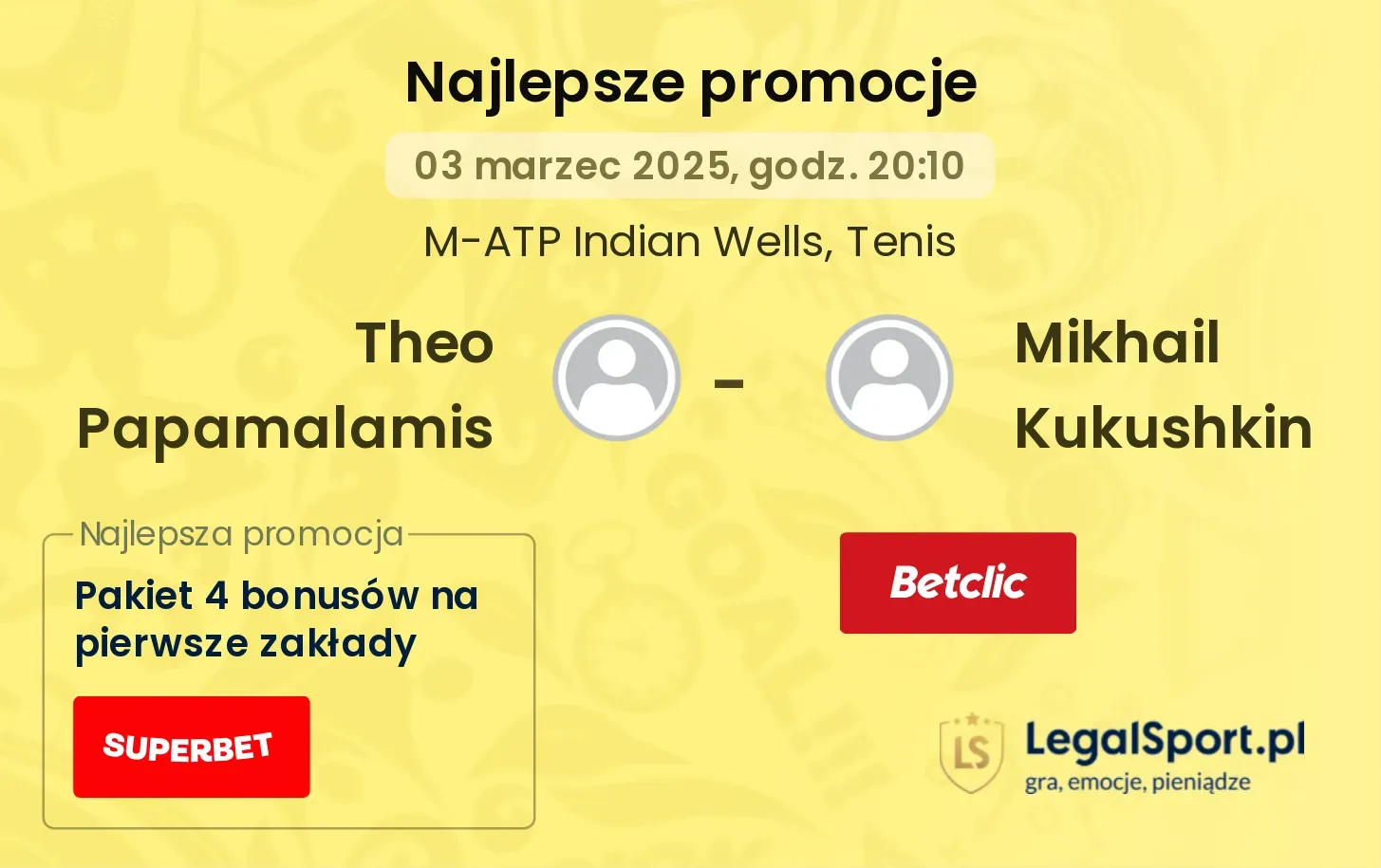 Theo Papamalamis - Mikhail Kukushkin promocje u bukmacherów
