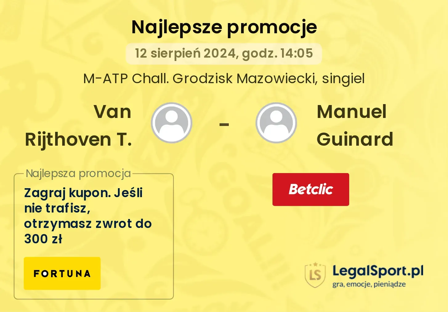 Van Rijthoven T. - Manuel Guinard promocje bukmacherskie (12.08, 14:05)