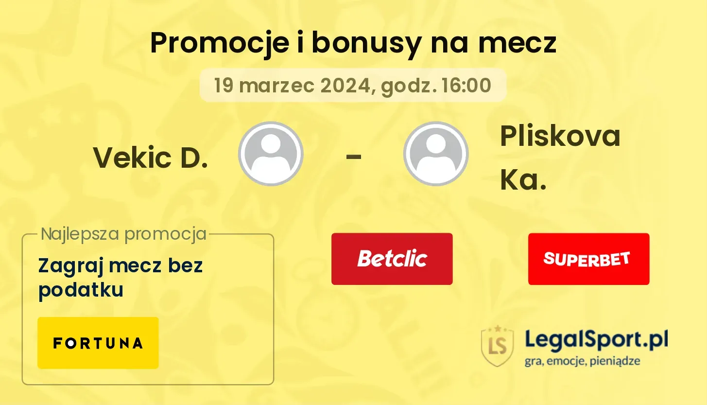 Vekic D. - Pliskova Ka. promocje bonusy na mecz