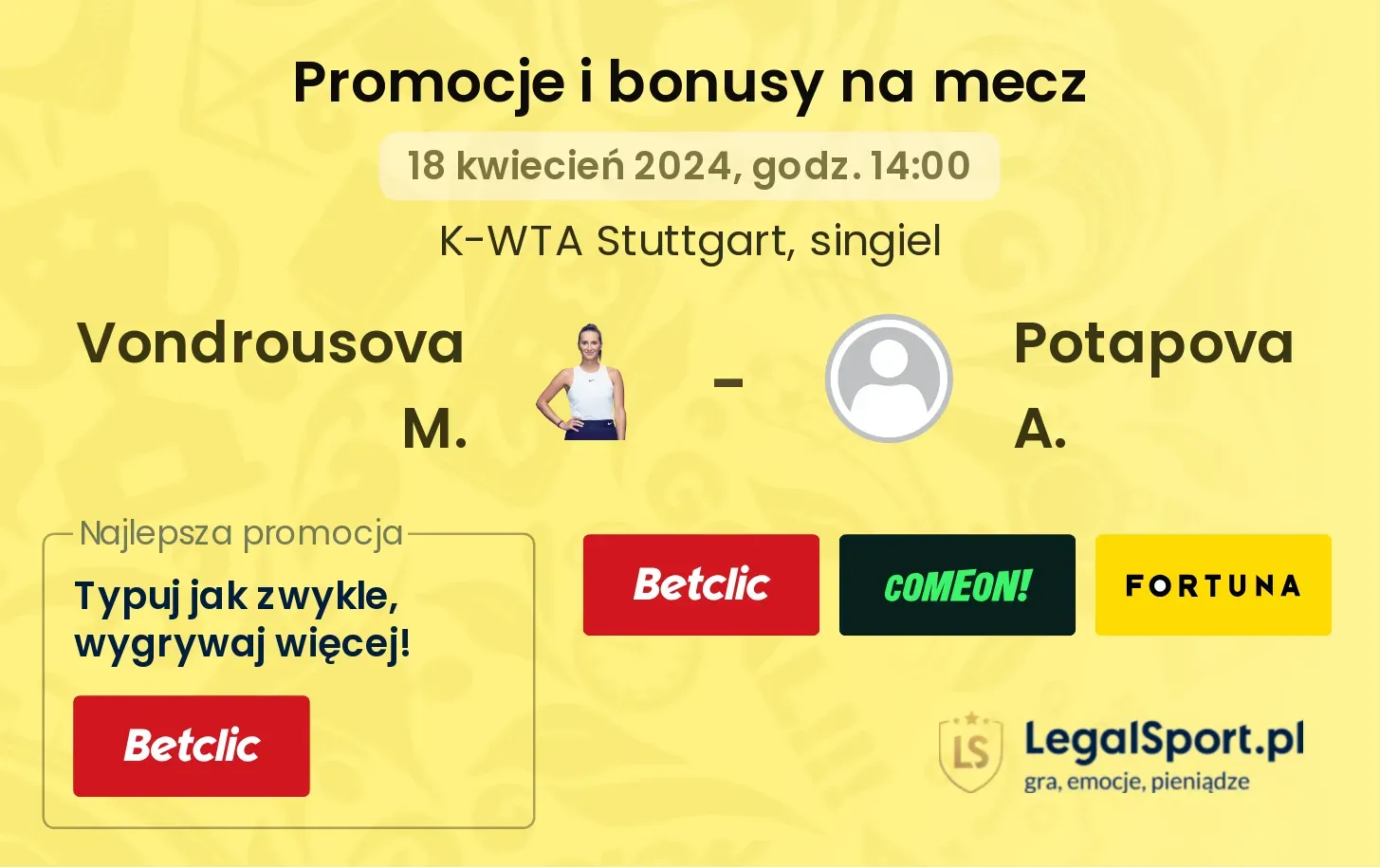 Vondrousova M. - Potapova A. promocje bonusy na mecz