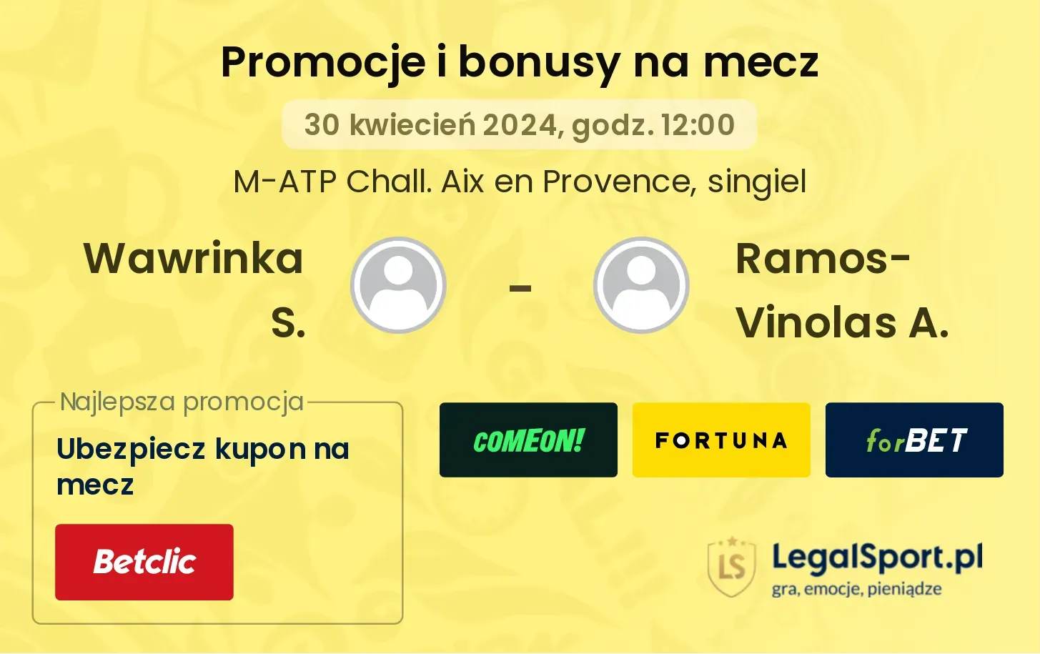 Wawrinka S. - Ramos-Vinolas A. promocje bonusy na mecz