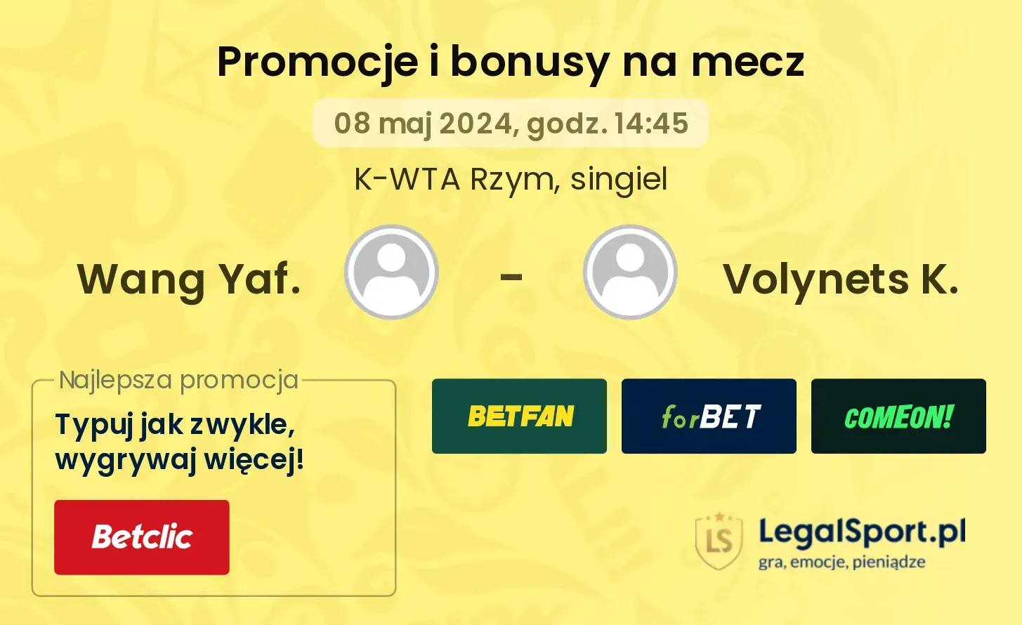 Wang Yaf. - Volynets K. promocje bonusy na mecz