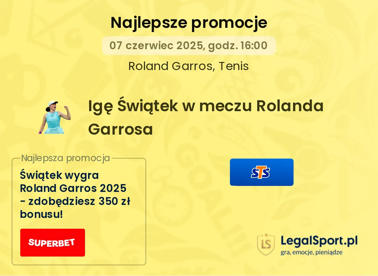 199 zł za wygrany mecz Świątek na Roland Garros od STS. Wystarczy postawić 2 zł!