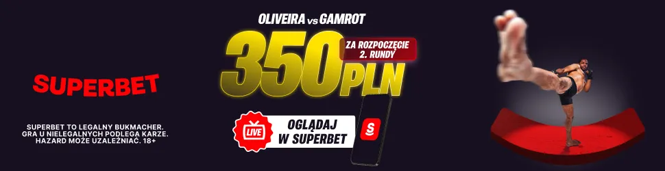 Superbet: Bonus 350 PLN jeśli w walce Oliveira - Gamrot rozpocznie się 2. runda