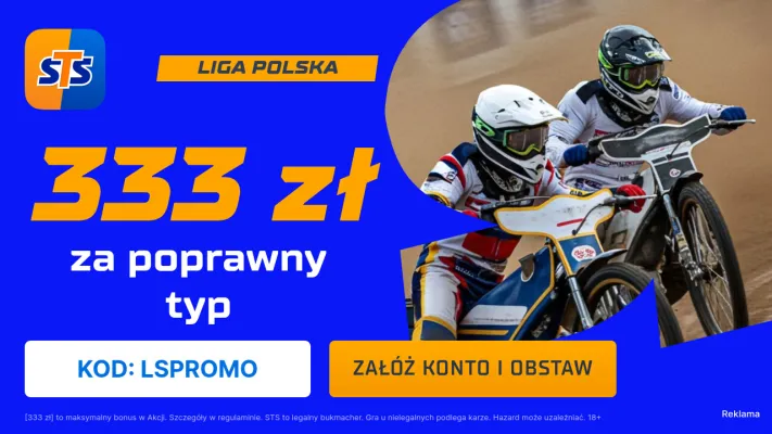 STS: 333 zł za poprawny typ na dowolny mecz Ekstraligi lub 2. Ekstraligi