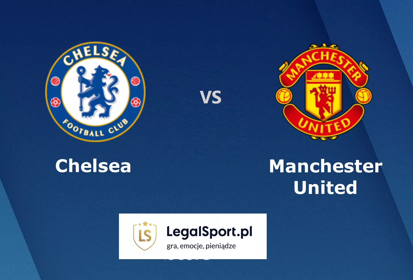 Chelsea - Manchester United: kursy i zakłady