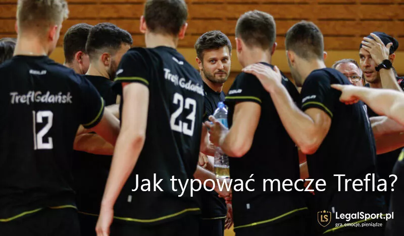 Zakłady bukmacherskie na Trefla Gdańsk - typy online z wysokimi kursami - siatkówka Plus Liga