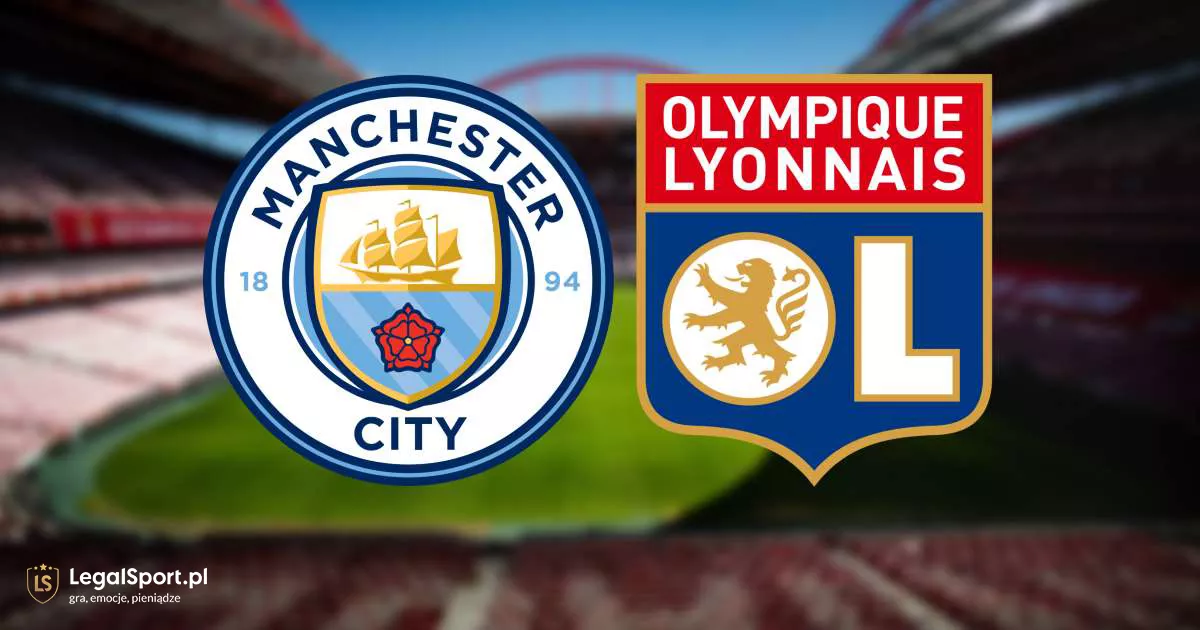 Man City vs Lyon. Typy, z kursami ponad 2.00, na ostatni mecz 1/4 finału Ligi Mistrzów