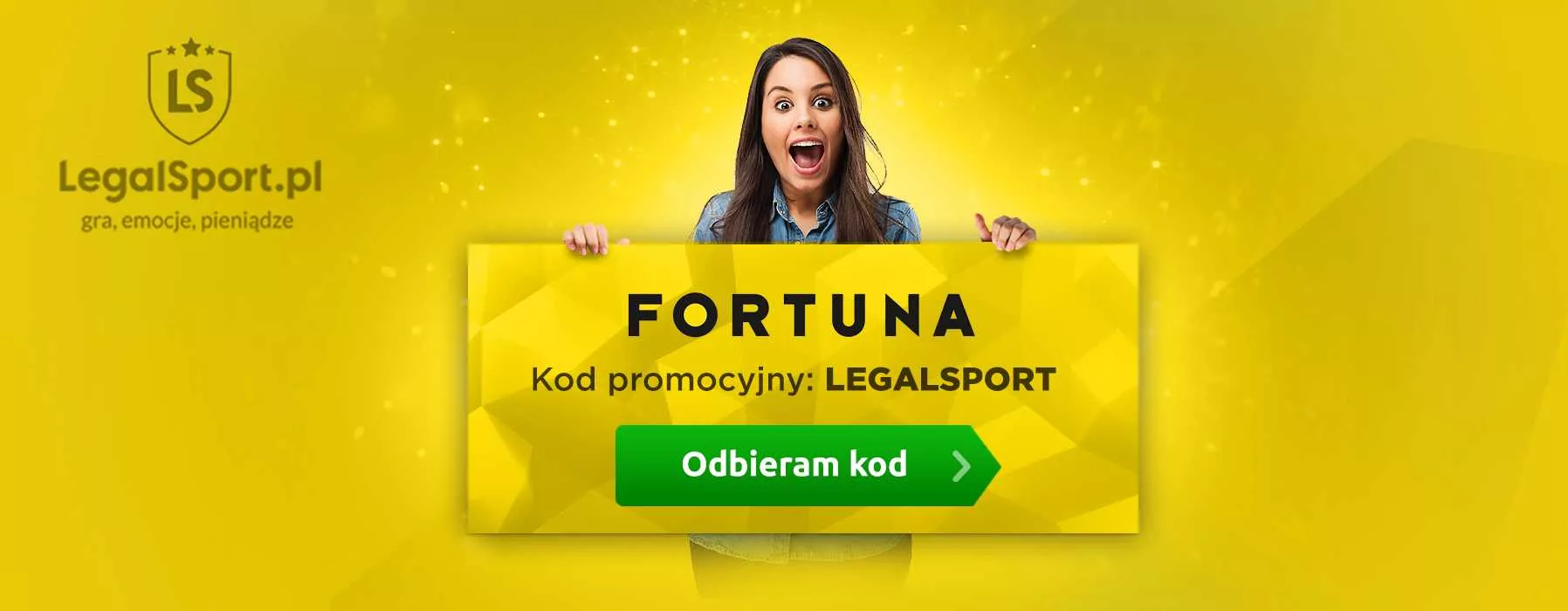 Fortuna - bonusy z kodem LEGALSPORT