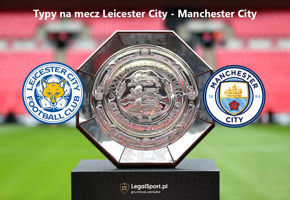 Typy na mecz Leicester City - Manchester City