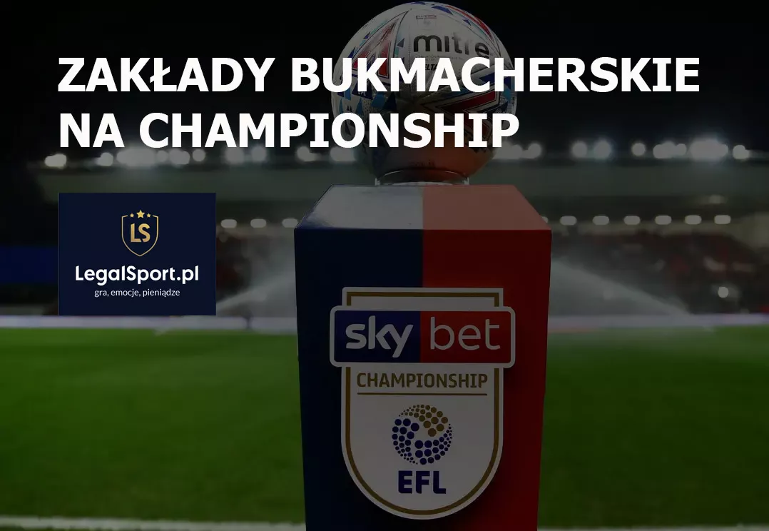 Championship - zakłady bez ryzyka z użyciem kodów promocyjnych do Betfan