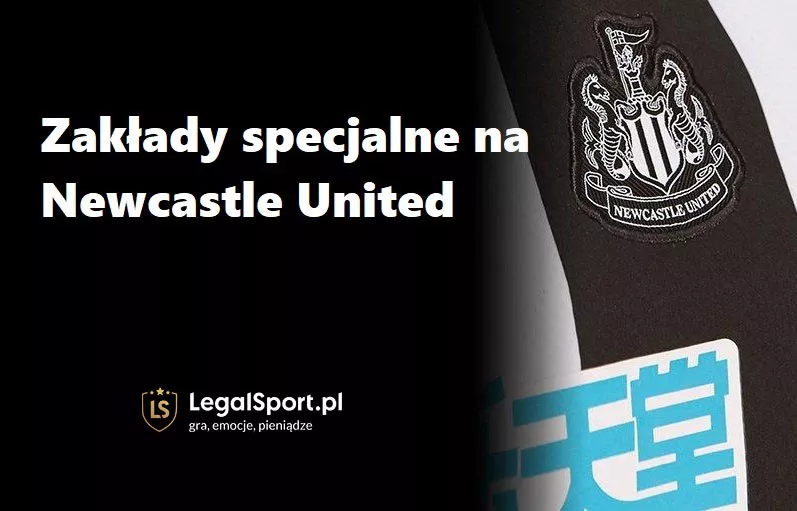 Zakłady specjalne na Newcastle United