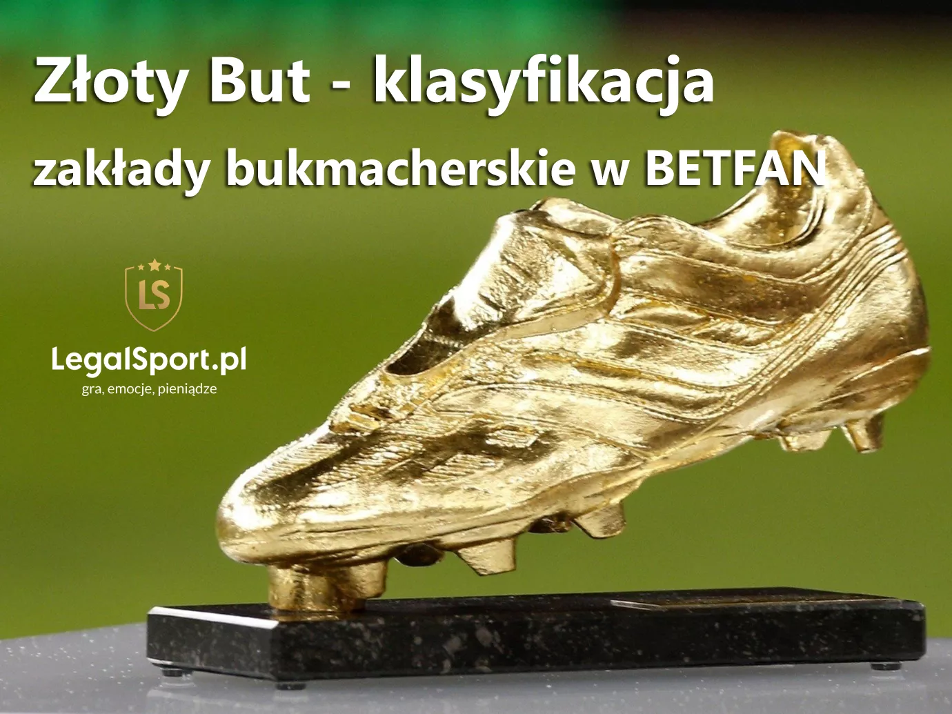 Zakłady bukmacherskie na klasyfikację Złotego Buta w BETFAN
