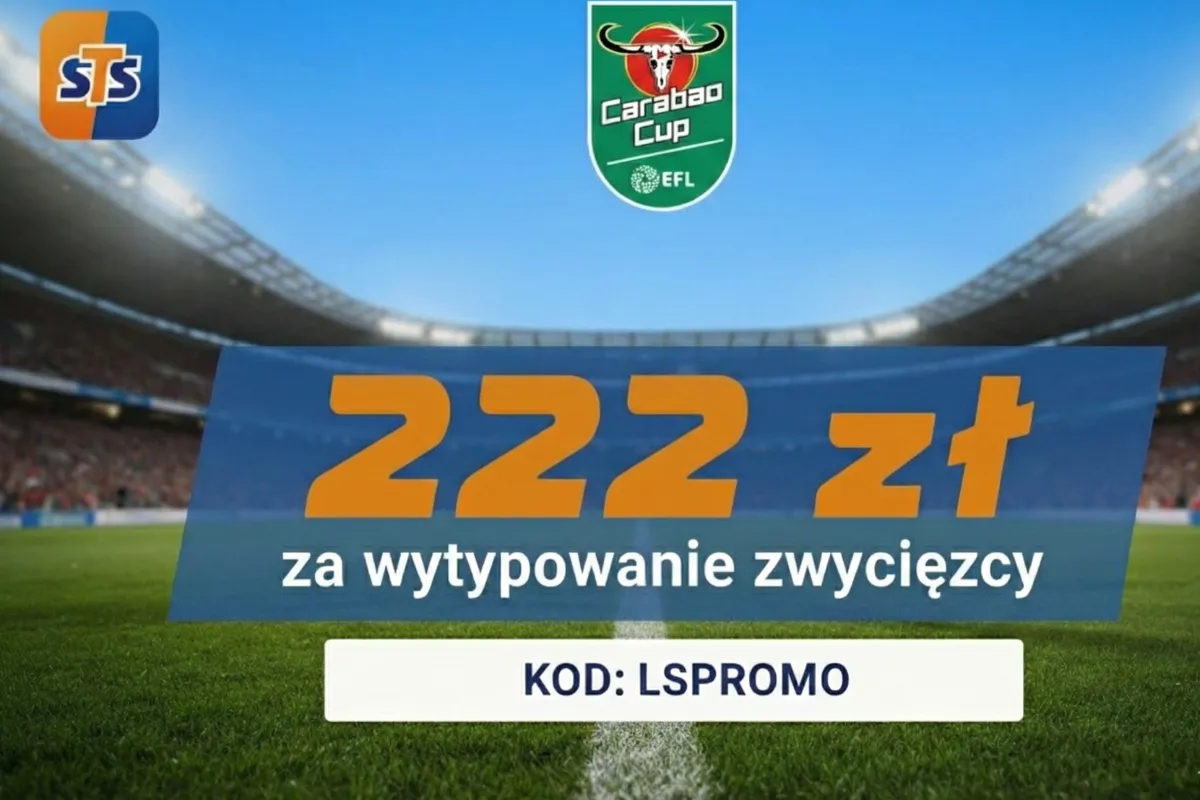 STS: 222 zł za wytypowanie zwycięzcy dowolnego meczu EFL Cup