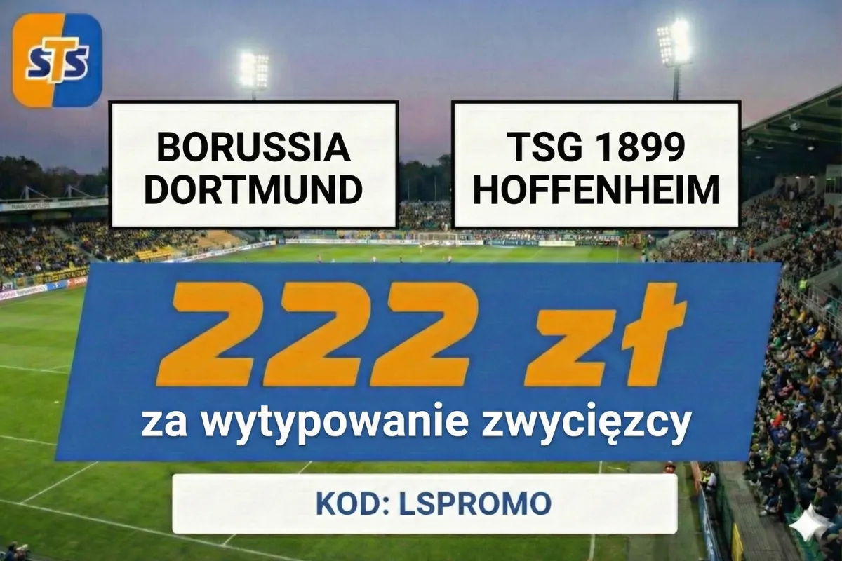 STS: 222 zł za wytypowanie zwycięzcy meczu Borussia Dortmund - Hoffenheim